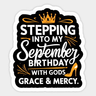 Stepping Into My September Birthday With God's Grace And Mercy Sticker